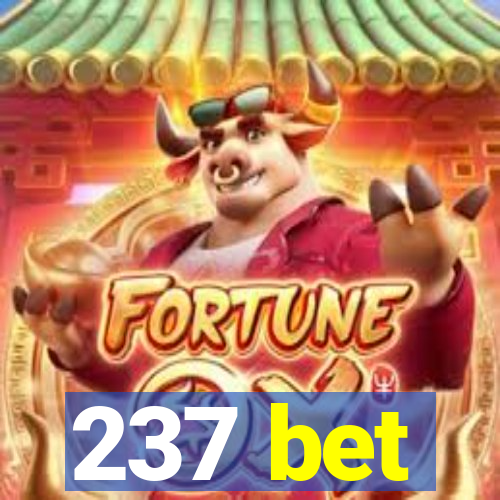 237 bet